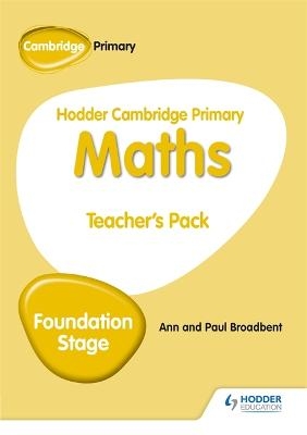 Hodder Cambridge Primary Maths Teacher's  Pack Foundation Stage - Paul Broadbent, Ann Broadbent