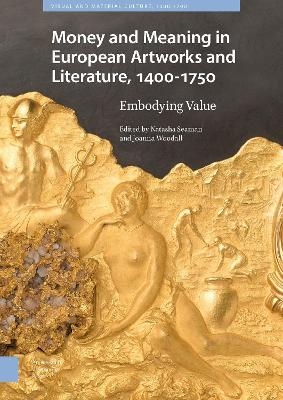 Money Matters in European Artworks and Literature, c. 1400-1750 - 