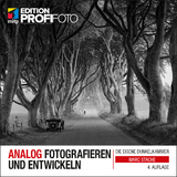 Analog fotografieren und entwickeln - Stache, Marc