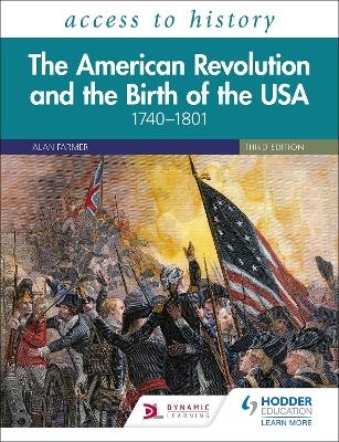 Access to History: The American Revolution and the Birth of the USA 1740–1801, Third Edition - Vivienne Sanders