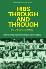 Hibs Through and Through -  Eric Stevenson,  Tom Wright