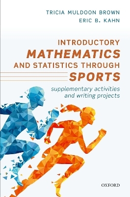 Introductory Mathematics and Statistics through Sports - Tricia Muldoon Brown, Eric B. Kahn