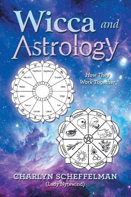 Wicca and Astrology - Charlyn Scheffelman
