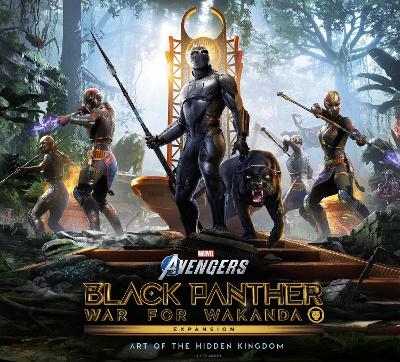 Marvel's Avengers: Black Panther: War for Wakanda - The Art of the Expansion: Art of the Hidden Kingdom - Matthew Pellett