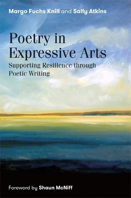 Poetry in Expressive Arts - Margo Fuchs Knill, Sally Atkins