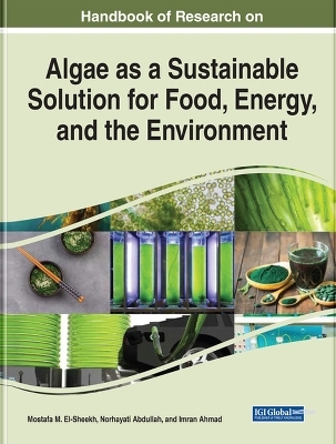 Examining Algae as a Sustainable Solution for Food, Energy, and the Environment - 