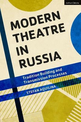 Modern Theatre in Russia - Dr Stefan Aquilina