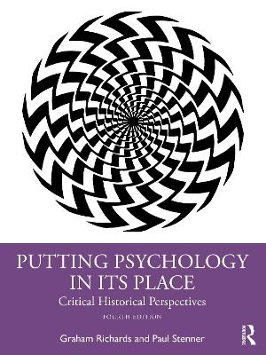 Putting Psychology in its Place - Graham Richards, Paul Stenner