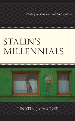 Stalin's Millennials - Tinatin Japaridze