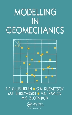 Modelling in Geomechanics - F.P. Glushikhin, V.N. Pavlov, G.N. Kuznetsov, M.F. Shklyarskii, M.S. Zlotnikon