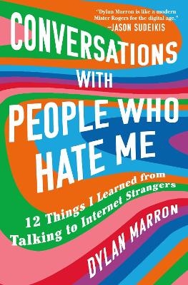 Conversations with People Who Hate Me - Dylan Marron
