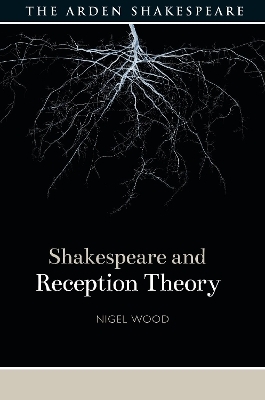 Shakespeare and Reception Theory - Nigel Wood