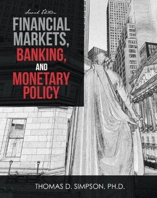 Financial Markets, Banking and Monetary Policy - Thomas Simpson