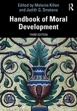 Handbook of Moral Development - Killen, Melanie; Smetana, Judith G.