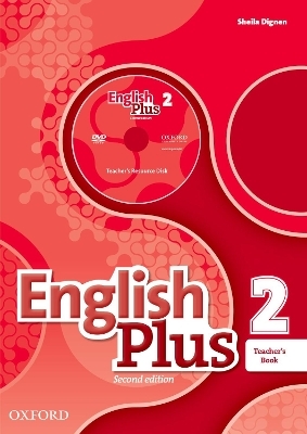 English Plus: Level 2: Teacher's Book with Teacher's Resource Disk and access to Practice Kit - Ben Wetz, Diana Pye