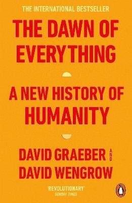 The Dawn of Everything - David Graeber, David Wengrow