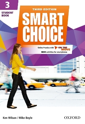 Smart Choice: Level 3: Student Book with Online Practice and On The Move - Ken Wilson, Thomas Healy