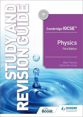 Cambridge IGCSE™ Physics Study and Revision Guide Third Edition - Mike Folland, Catherine Jones