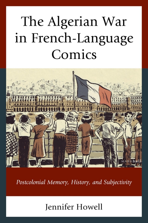 Algerian War in French-Language Comics -  Jennifer Howell