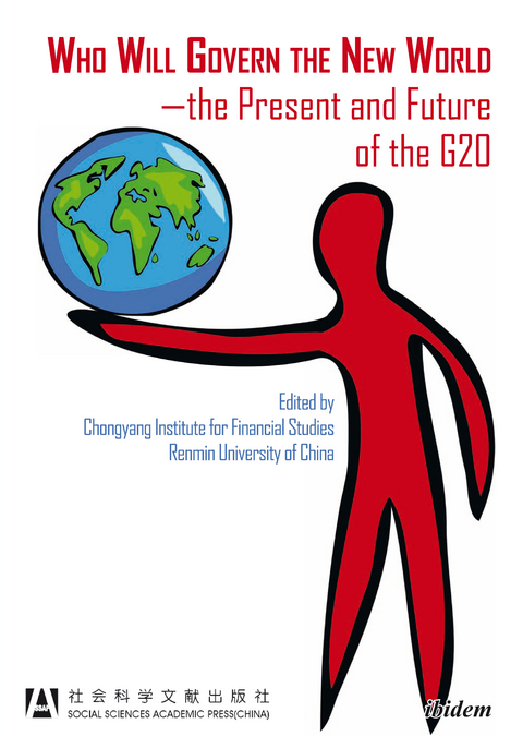 Who Will Govern the New World—the Present and Future of the G20 - 