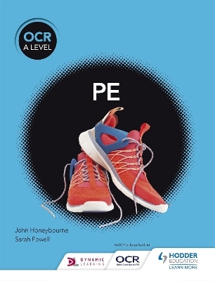 OCR A Level PE (Year 1 and Year 2) - Sarah Powell, John Honeybourne
