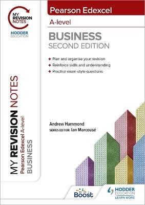 My Revision Notes: Edexcel A-level Business Second Edition - Andrew Hammond