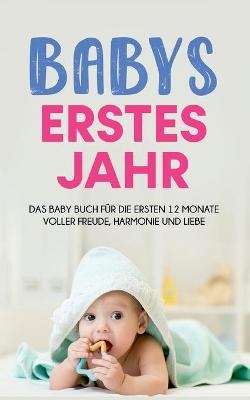 Babys erstes Jahr - Anne Döring