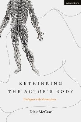 Rethinking the Actor's Body - Dick McCaw