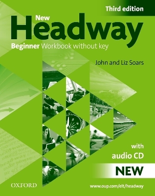 New Headway: Beginner Third Edition: Workbook (Without Key) Pack - John Soars, Liz Soars