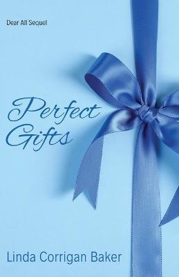 Perfect Gifts - Linda Corrigan Baker