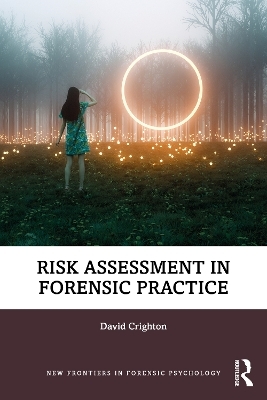 Risk Assessment in Forensic Practice - David Crighton