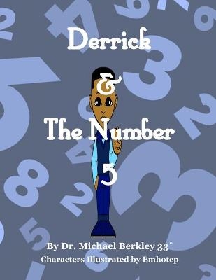 Derrick & The Number 5 - Michael Berkley