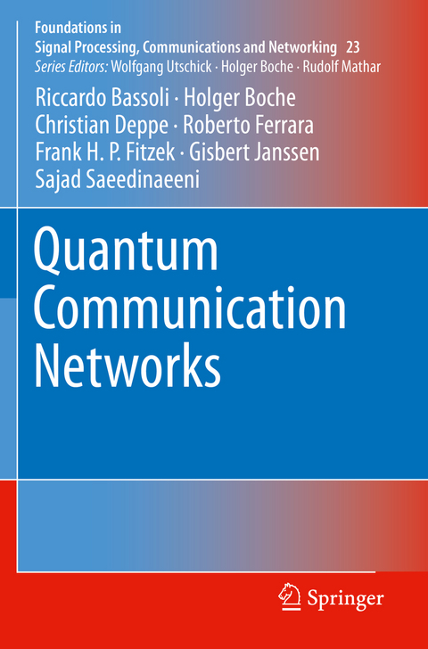 Quantum Communication Networks - Riccardo Bassoli, Holger Boche, Christian Deppe, Roberto Ferrara, Frank H. P. Fitzek, Gisbert Janssen, Sajad Saeedinaeeni