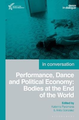 Performance, Dance and Political Economy - 