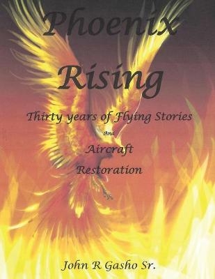 Phoenix Rising - John R Gasho