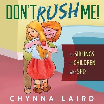 Don't Rush Me! - Chynna Laird