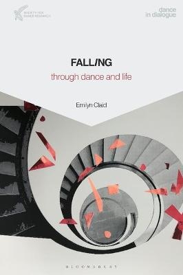 Falling Through Dance and Life - Dr Emilyn Claid