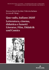 Quo vadis, italiano? Letteratura, cinema, didattica e fumetti / Literatur, Film, Didaktik und Comic - 