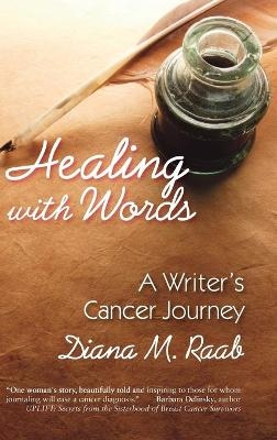 Healing With Words - Diana M. Raab