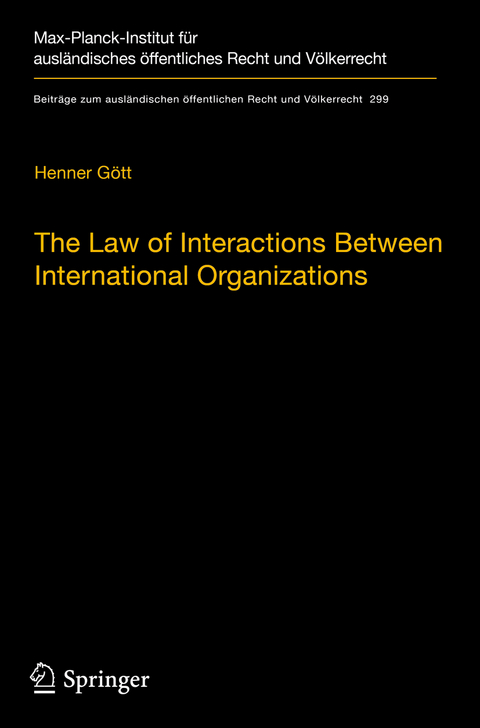The Law of Interactions Between International Organizations - Henner Gött