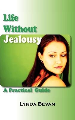 Life Without Jealousy - Lynda Bevan