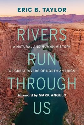 Rivers Run Through Us - Eric B. Taylor