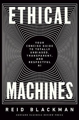 Ethical Machines - Reid Blackman