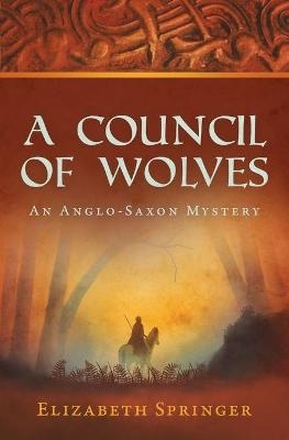 A Council of Wolves - Elizabeth Springer