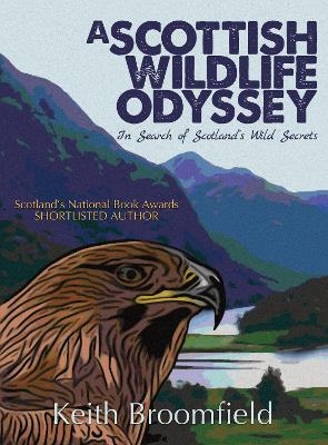A Scottish Wildlife Odyssey - Keith Broomfield