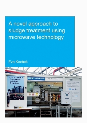 A Novel Approach to Sludge Treatment Using Microwave Technology - Eva Kocbek