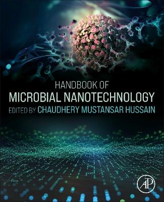 Handbook of Microbial Nanotechnology - 