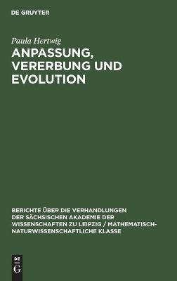 Anpassung, Vererbung und Evolution - Paula Hertwig