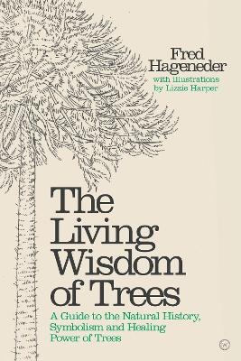 Living Wisdom of Trees - Fred Hageneder