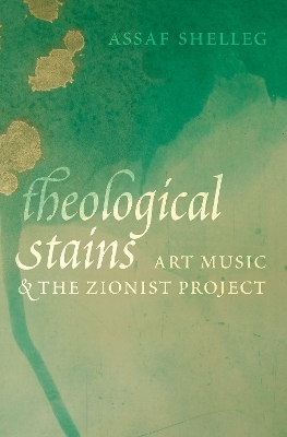 Theological Stains - Assaf Shelleg